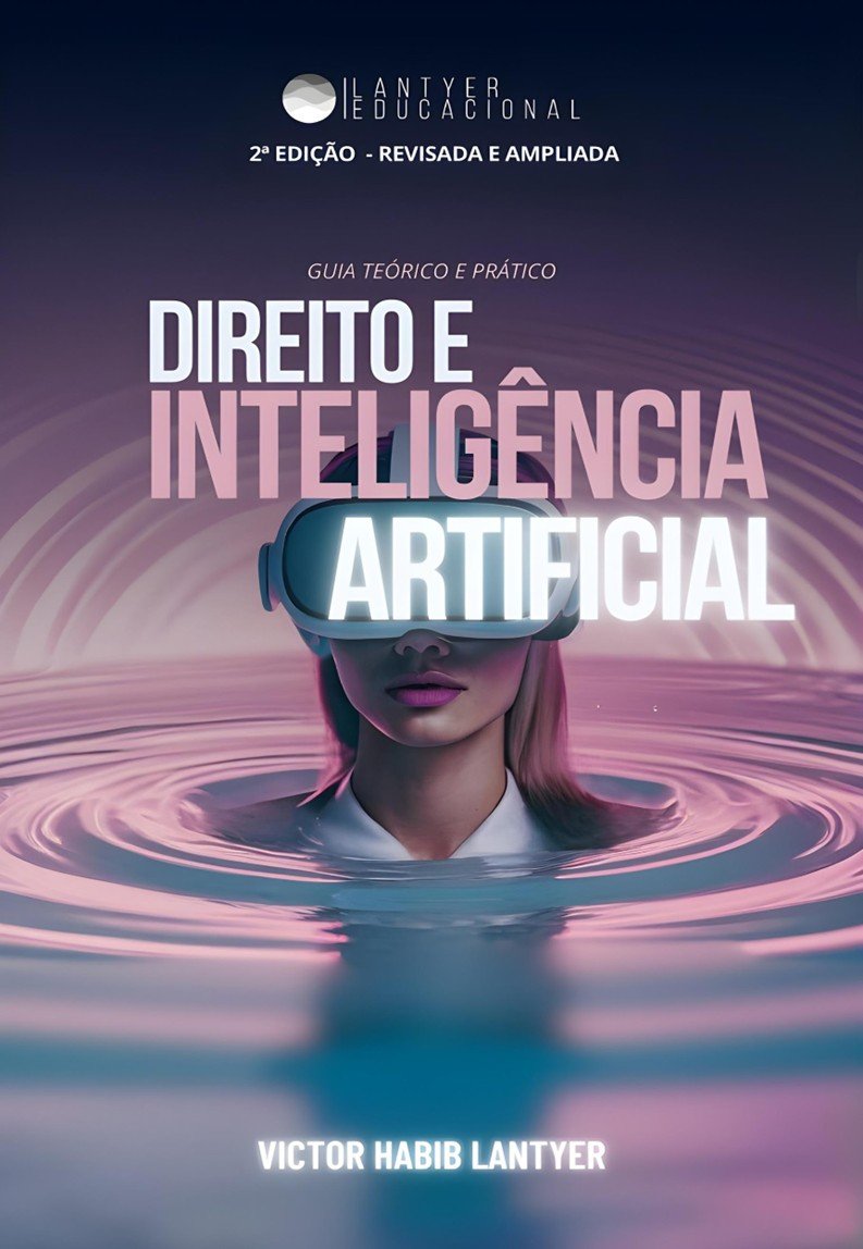 Victor Habib Lantyer Lança 2ª Edição de Livro Fundamental Sobre Inteligência Artificial e Direito